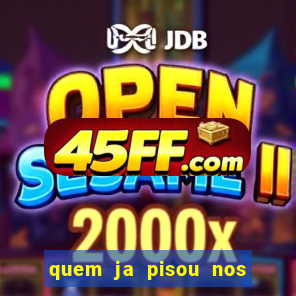 quem ja pisou nos santos dos santos letra